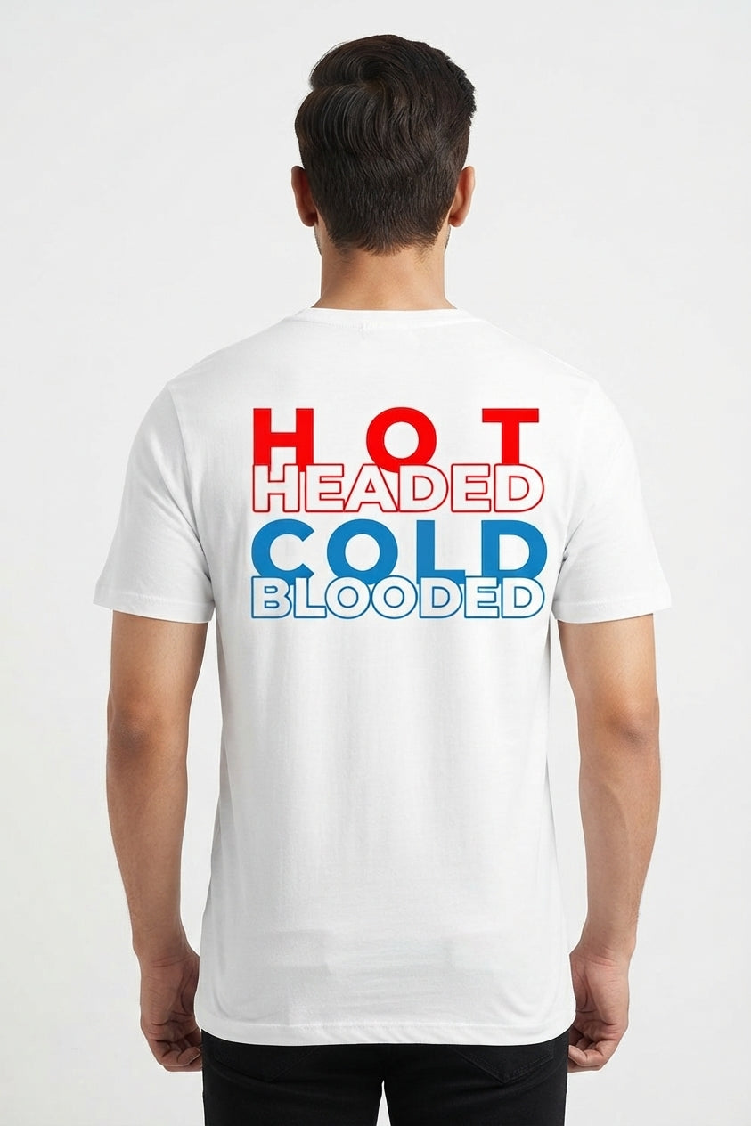 Hot Headed Cold Blooded Graphic Printed White Tshirt