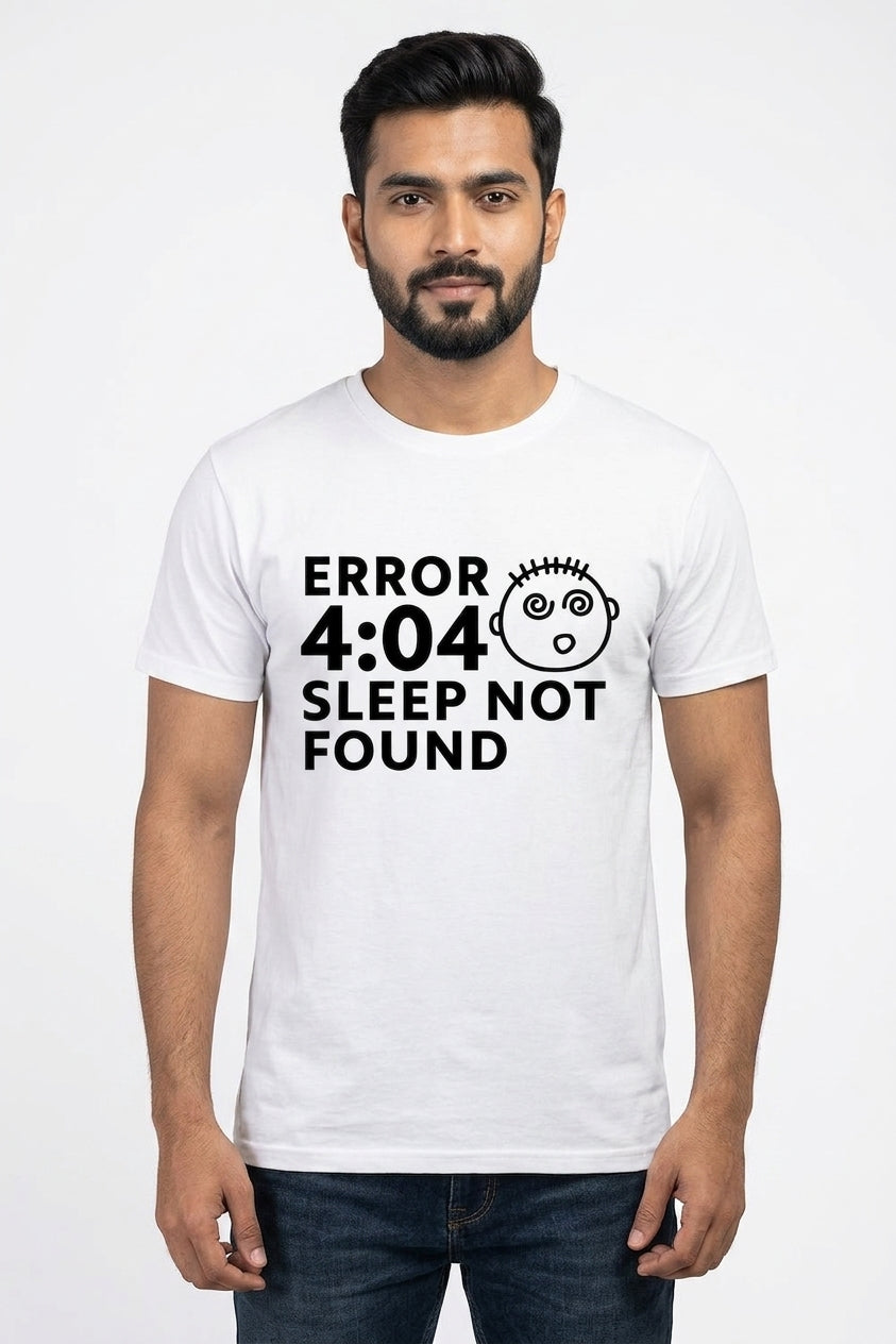 Error 404 - Sleep not Found - Casual White Tee