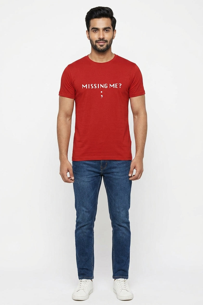 Missing Me - Semicolon - Coders and Developers Quirky Tee Red Color