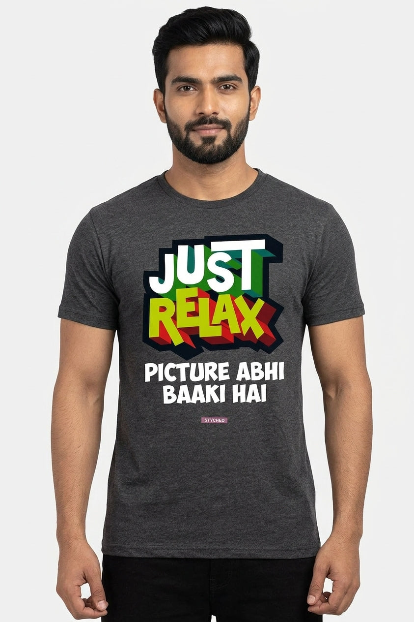 Just Relax - Picture abhi baaki hai - Graphic TShirt