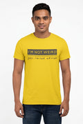 I am not Weird - I am just Limited Edition Casual Round Neck Cotton Tee