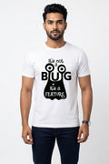 Its not a bug, its a feature - Coders and Developers Quirky Tee