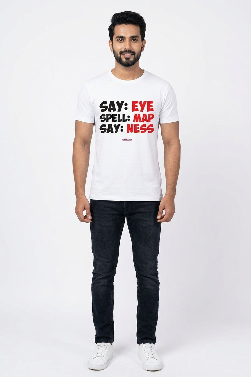 I Am a P***s - Quirky Graphic T-Shirt White Color