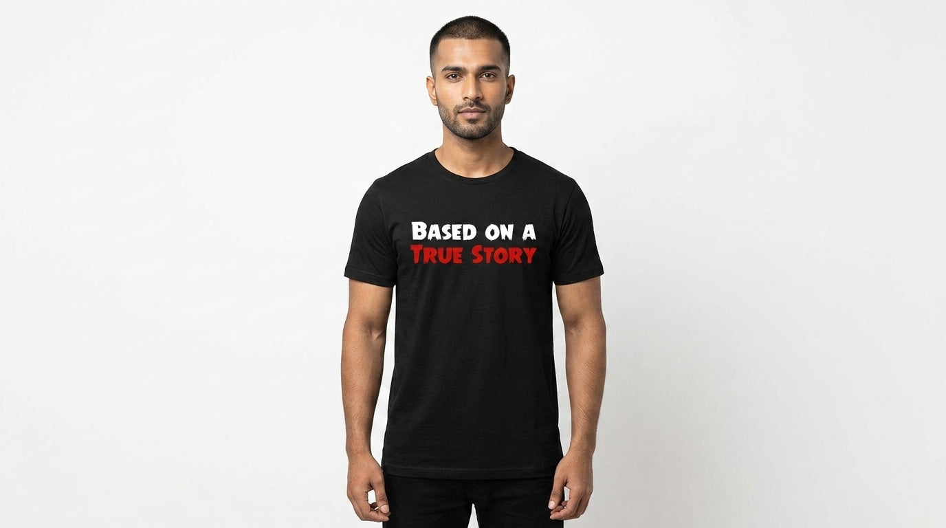 Based on a True Story Black Tshirt