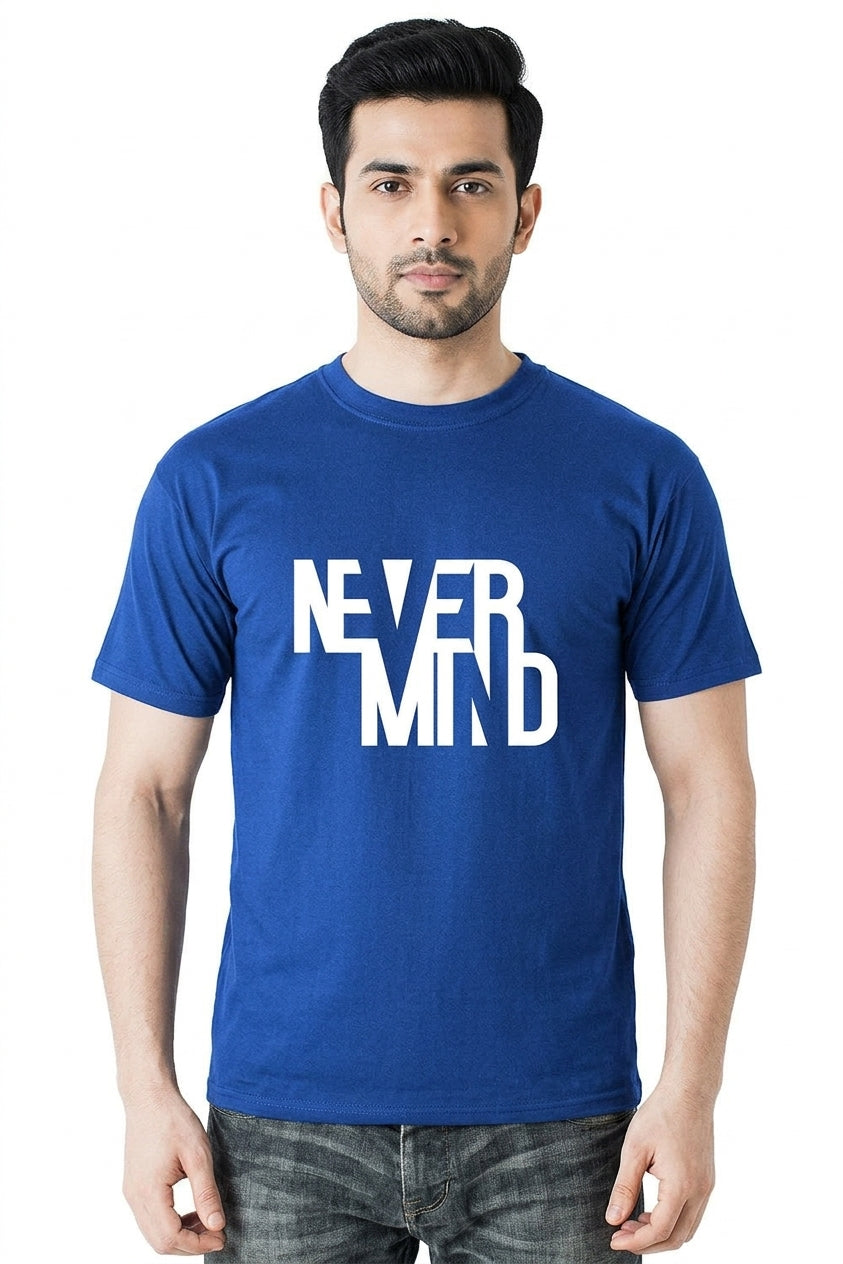 Never Mind - Typographic Printed Blue Casual Round Neck T-Shirt