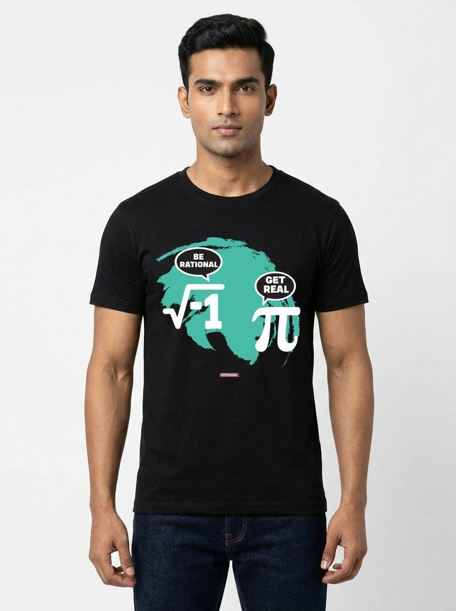 Be Rational. Get Real - Quirky Graphic T-Shirt Black Color