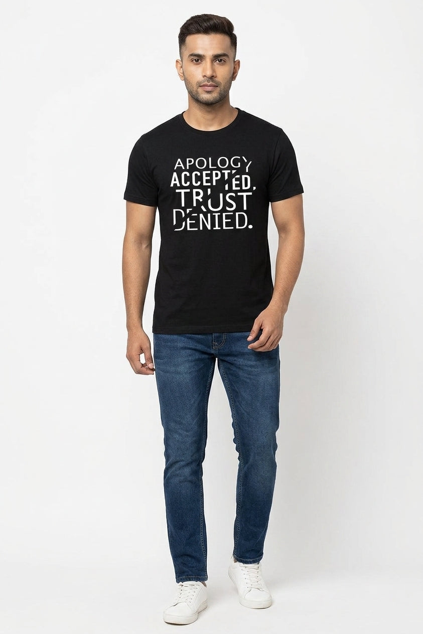 Apology Accepted Trust Denied Black Tshirt