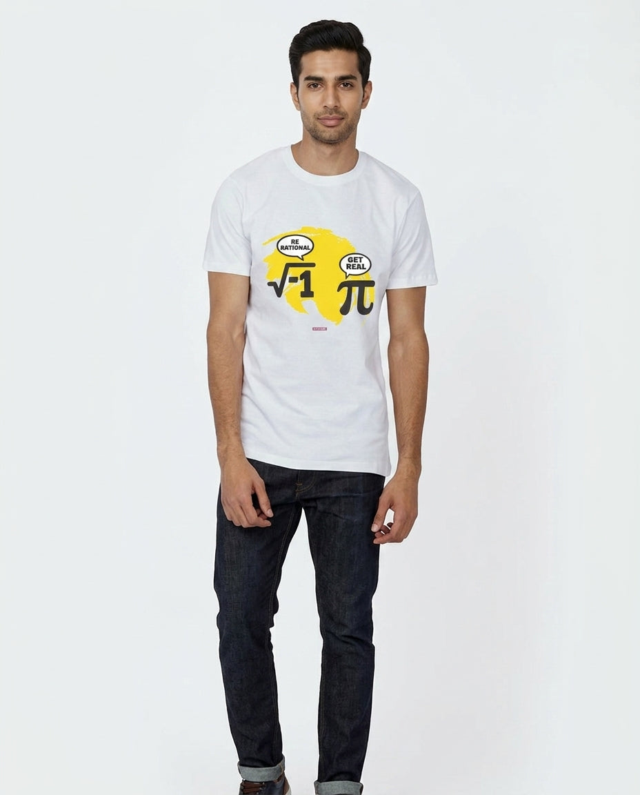 Be Rational. Get Real - Quirky Graphic T-Shirt White Color