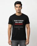 Don't Read the next line - Quirky Graphic T-Shirt Black Color