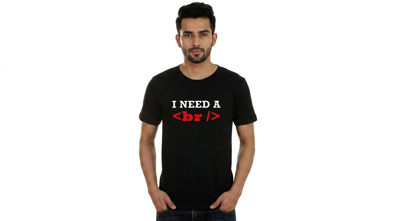 I need a break - using a line break tag BR - Casual Black tee