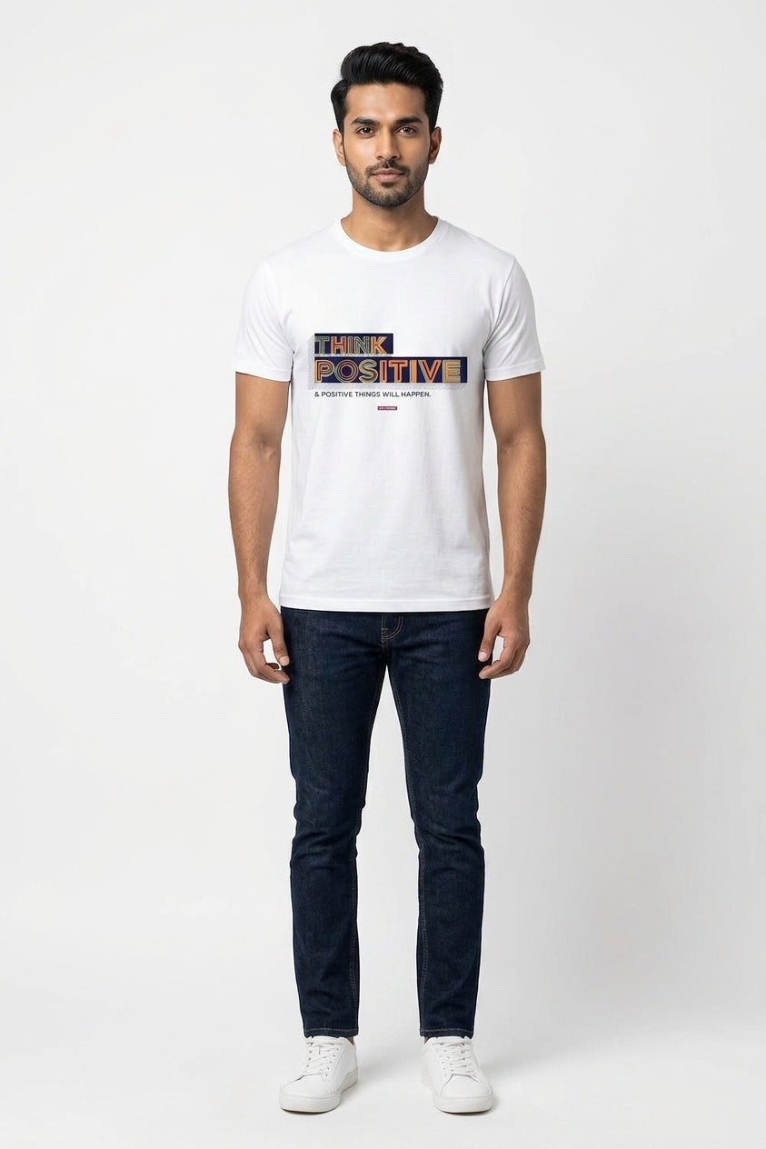 Think Positive and Positive things will happen - Contemporary Stylish White TShirt