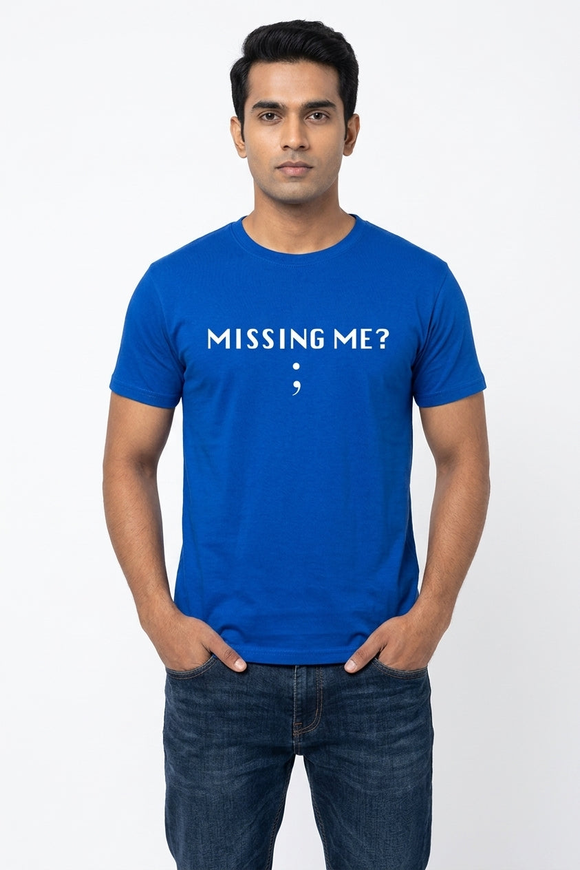 Missing Me - Semicolon - Coders and Developers Quirky Tee Blue Color
