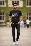 I Need a Hug - Graphic T-Shirt Black Color