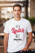 Ruin Lipstick, Not Mascara - Printed Quote T-Shirt White