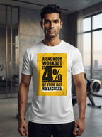 A One Hour Workout is 4% of your Day White Dry-Fit T-Shirt