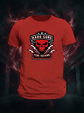Hard Core Fear Nothing - Dare Red T-Shirt Printed