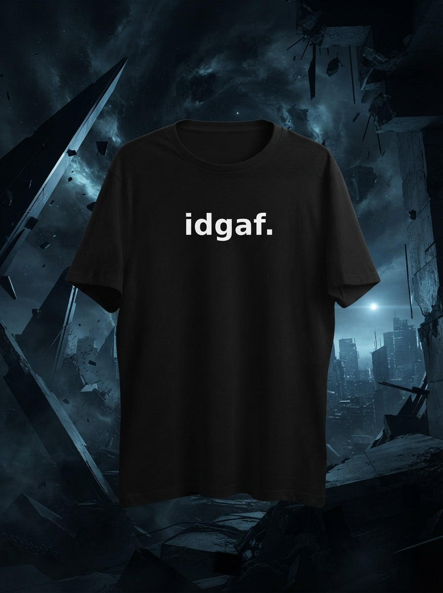 IDGAF Printed Black Tshirt