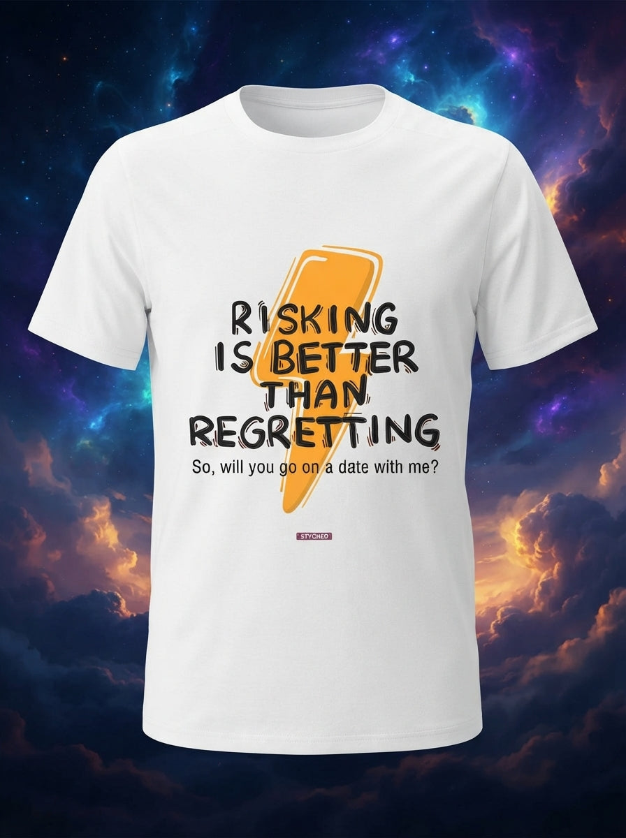 Risking is better than regretting - Quirky and Funny informal tshirt white block printed