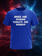 Roses are Red Violets are blue - Coders Developers Nerds casual Tee Blue