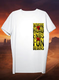 Where the road Ends the Fun Begins White Asymmetric Printed T-Shirt
