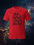 Be Your Own Hero Graphic Printed Red Tshirt