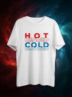 Hot Headed Cold Blooded Graphic Printed White Tshirt