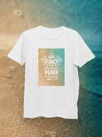 Lets Find Some Beautiful Place White Tshirt