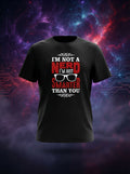 Not A Nerd Just Smarter Black Tshirt