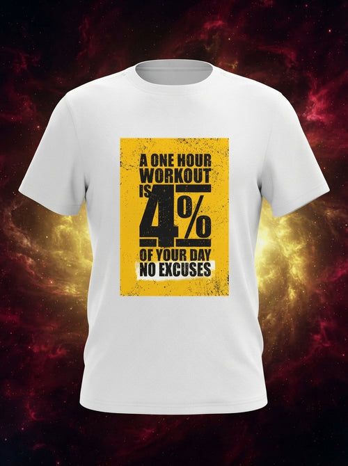 A One Hour Workout is 4% of your Day White Dry-Fit T-Shirt